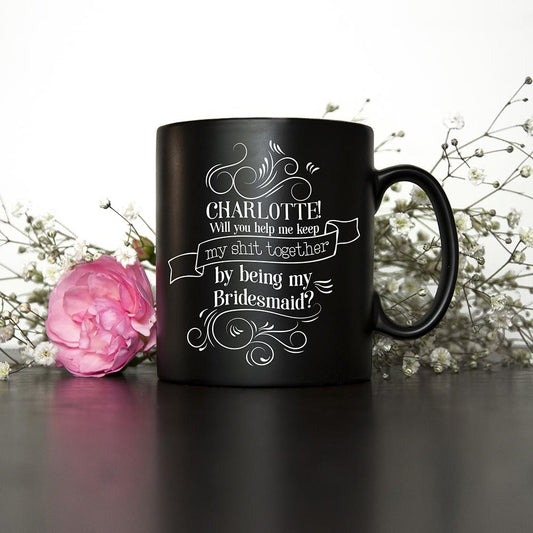 Keep My Sh*t Together Personalised Bridesmaid Proposal Mug-Personalised Gift By Sweetlea Gifts