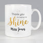 Shine Teacher Mug - gifts for teachers by sweetlea gifts 