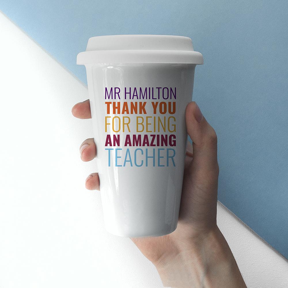 Personalised Thank you for being an amazing teach travel mug By Sweetlea Gifts